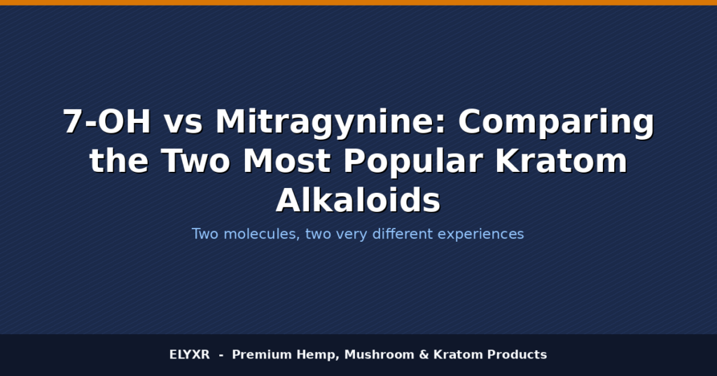 7-oh kratom alkaloid, mitragynine differences, kratom alkaloids comparison, kratom 7-oh effects, mitragynine potency, kratom alkaloid benefits, kratom strain analysis, 7-oh vs mitragynine review, natural kratom compounds, kratom alkaloid guide